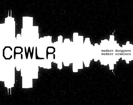 CRWLR, a dungeon-crawling system in modernity
