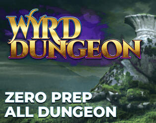 WYRD Dungeon by Happy Jak Games — a zero-preparation, roll-to-generate dungeon exploration system. Kickstarted successfully for $2,930. ~5,500 words.